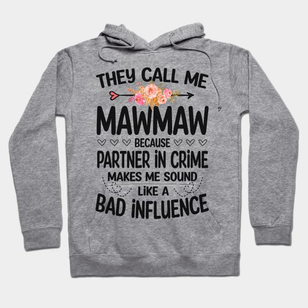 Mawmaw - they call me Mawmaw Hoodie by Bagshaw Gravity